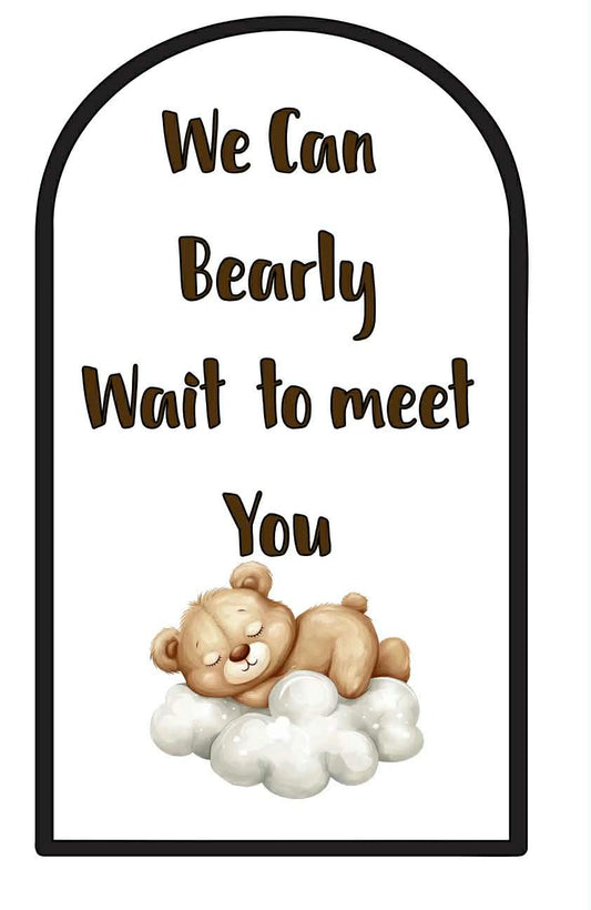 We Can Bearly Wait Arch Board Vinyl & Sticker Set Up