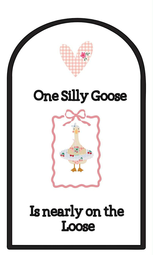 One Silly Goose Arch Board Vinyl & Sticker Set Up