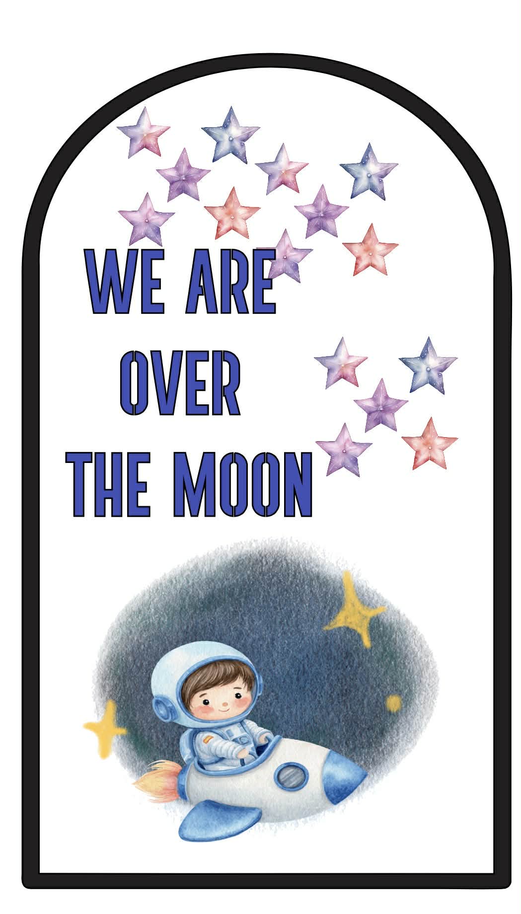 Over The Moon Arch Board Vinyl & Sticker Set Up